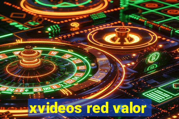 xvideos red valor